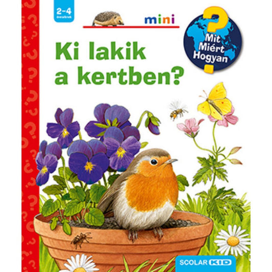 Ki lakik a kertben? – Mit? Miért? Hogyan? Mini (43.)