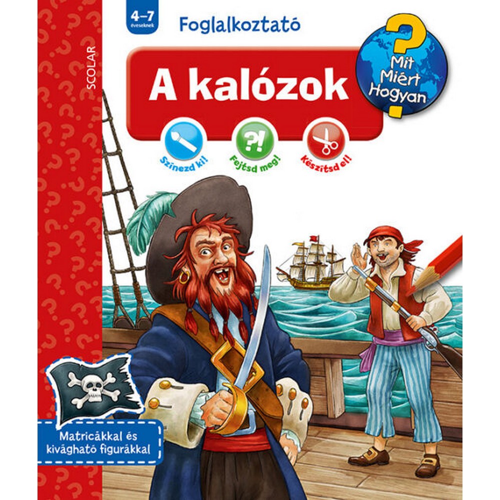 A kalózok (Mit? Miért? Hogyan? Foglalkoztató)