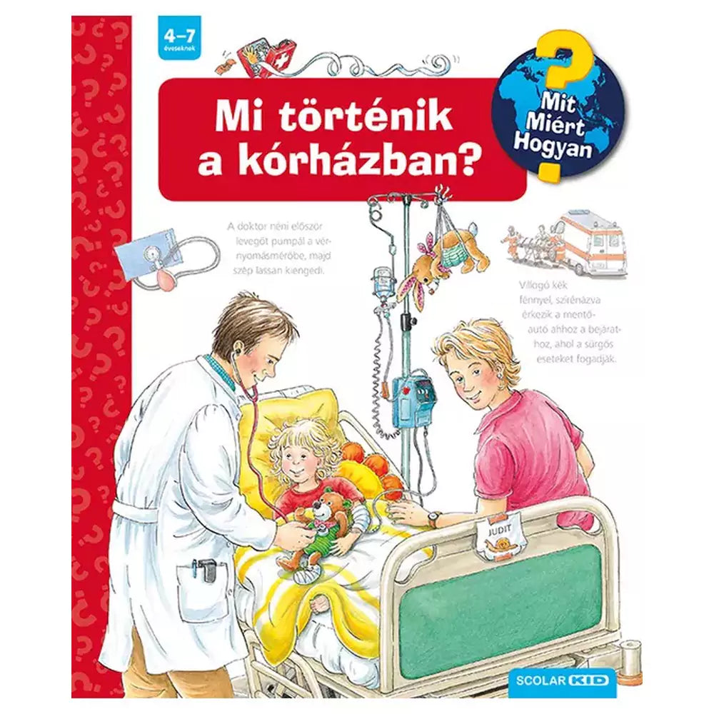 Mi történik a kórházban? – Mit? Miért? Hogyan? (34.)