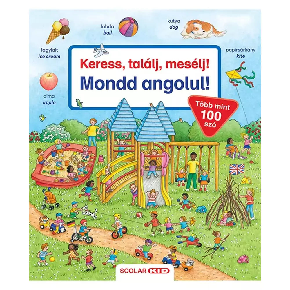 Keress, találj, mesélj! Mondd angolul!